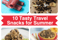 Road Trip Ready: 10 Irresistible Summer Snacks