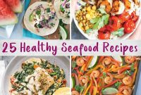 25 Wholesome Seafood Creations