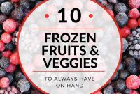 Your Freezer’s Top 10 Must-Have Frozen Fruits and Veggies