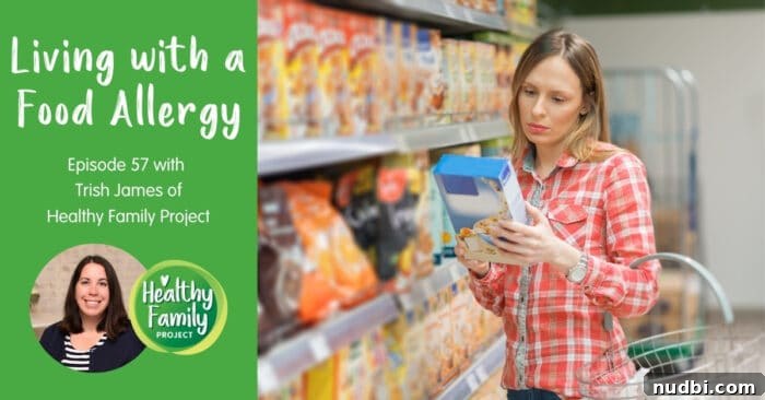Episode 57 Navigating Life with Food Allergies 2 Podcast Episode on Food Allergies with Trish James