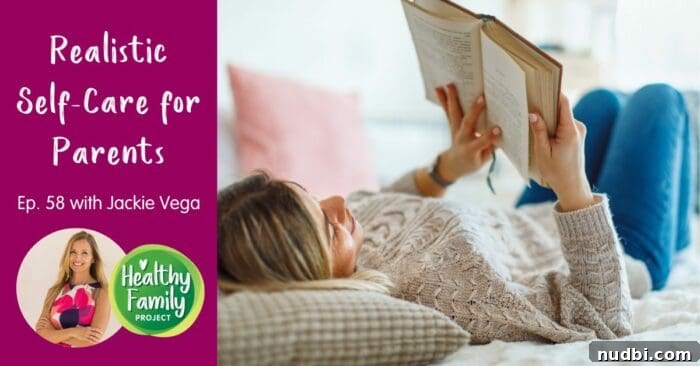 Practical Self Care for Busy Parents 2 Healthy Family Project podcast graphic featuring Jackie Vega, RD, discussing essential self-care strategies for busy parents and caregivers to maintain a healthy family life.