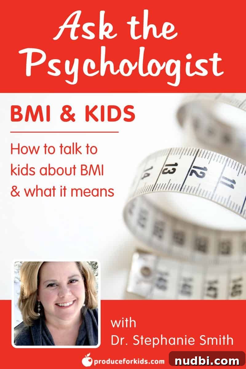 A Psychologist's Guide to Kids' BMI 2 Ask the Psychologist: BMI and Kids - how to talk to kids about BMI and what it means